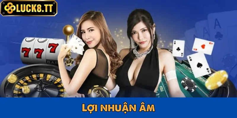 Lợi nhuận âm khi tham gia đại lý Luck8